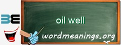 WordMeaning blackboard for oil well
